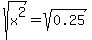 sqrt%28x%5E2%29=sqrt%280.25%29