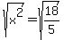 sqrt%28x%5E2%29=sqrt%2818%2F5%29