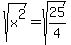 sqrt%28x%5E2%29=sqrt%2825%2F4%29