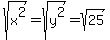 sqrt%28x%5E2%29=sqrt%28y%5E2%29=sqrt%2825%29