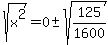 sqrt%28x%5E2%29+=+0+%2B-+sqrt%28125%2F1600%29