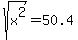 sqrt%28x%5E2%29+=+50.4
