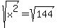 sqrt%28x%5E2%29+=+sqrt%28144%29