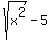 sqrt%28x%5E2%29+-+5