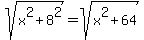 sqrt%28x%5E2%2B+8%5E2%29+=+sqrt%28x%5E2+%2B+64%29