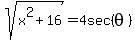 sqrt%28x%5E2%2B16%29=4sec%28theta%29