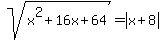 sqrt%28x%5E2%2B16x%2B64%29=abs%28x%2B8%29