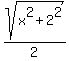 sqrt%28x%5E2%2B2%5E2%29%2F2