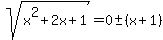 sqrt%28x%5E2%2B2x%2B1%29=0+%2B-+%28x%2B1%29
