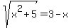 sqrt%28x%5E2%2B5%29+=3-x