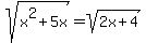 sqrt%28x%5E2%2B5x%29+=+sqrt%282x%2B4%29