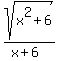 sqrt%28x%5E2%2B6%29%2F%28x%2B6%29