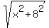 sqrt%28x%5E2%2B8%5E2%29