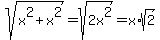 sqrt%28x%5E2%2Bx%5E2%29=sqrt%282x%5E2%29=x%2Asqrt%282%29