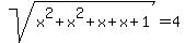 sqrt%28x%5E2%2Bx%5E2%2Bx%2Bx%2B1%29=4