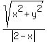 sqrt%28x%5E2%2By%5E2%29%2Fabs%282-x%29