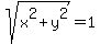 sqrt%28x%5E2%2By%5E2%29=1