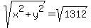 sqrt%28x%5E2%2By%5E2%29+=+sqrt%281312%29