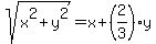 sqrt%28x%5E2%2By%5E2%29+=+x%2B%282%2F3%29y