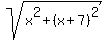sqrt%28x%5E2+%2B+%28x%2B7%29%5E2%29