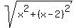 sqrt%28x%5E2+%2B+%28x-2%29%5E2%29