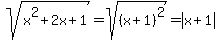 sqrt%28x%5E2+%2B+2x+%2B+1%29+=+sqrt%28%28x%2B1%29%5E2%29+=+abs%28x%2B1%29