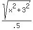 sqrt%28x%5E2+%2B+3%5E2%29%2F.5