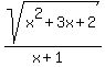 sqrt%28x%5E2+%2B+3x+%2B+2%29%2F%28x%2B1%29