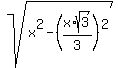 sqrt%28x%5E2+-+%28x%2Asqrt%283%29%2F3%29%5E2%29