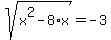 sqrt%28x%5E2+-+8%2Ax%29+=+-3
