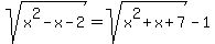 sqrt%28x%5E2+-+x+-+2%29+=+sqrt%28x%5E2+%2B+x+%2B+7%29+-+1