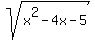 sqrt%28x%5E2+-4x+-5%29