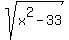 sqrt%28x%5E2-33%29