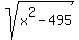 sqrt%28x%5E2-495%29