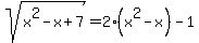 sqrt%28x%5E2-x%2B7%29=2%28x%5E2-x%29-1