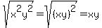 sqrt%28x%5E2y%5E2%29=sqrt%28%28xy%29%5E2%29=xy