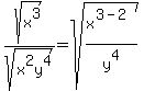 sqrt%28x%5E3%29%2Fsqrt%28x%5E2y%5E4%29=sqrt%28x%5E%283-2%29%2Fy%5E4%29