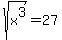sqrt%28x%5E3%29+=+27