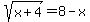 sqrt%28x+%2B+4%29+=+8+-+x