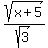 sqrt%28x+%2B+5%29%2Fsqrt%283%29