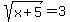 sqrt%28x+%2B+5%29+=+3
