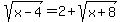 sqrt%28x+-+4%29+=+2+%2B+sqrt%28x+%2B+8%29