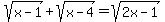 sqrt%28x-1%29%2Bsqrt%28x-4%29=sqrt%282x-1%29