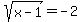sqrt%28x-1%29=-2