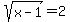 sqrt%28x-1%29=2