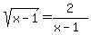 sqrt%28x-1%29=2%2F%28x-1%29