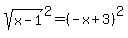 sqrt%28x-1%29%5E2=%28-x%2B3%29%5E2