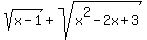 sqrt%28x-1%29+%2B+sqrt%28x%5E2-2x%2B3%29