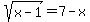 sqrt%28x-1%29+=+7-x