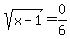 sqrt%28x-1%29+=0%2F6